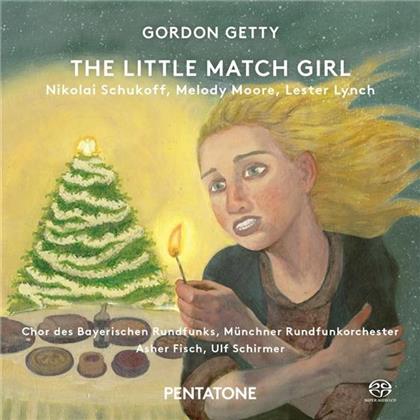 Gordon Getty, Asher Fisch, Melody Moore, Nikolai Schukoff, Lester Lynch, … - The Little Match Girl (SACD)