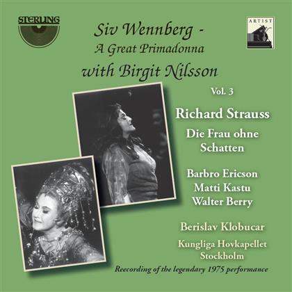 Richard Strauss (1864-1949), Siv Wennberg & Birgit Nilsson - A Great Primadonna Vol.3 - Die Frau Ohne Schatten (3 CD)