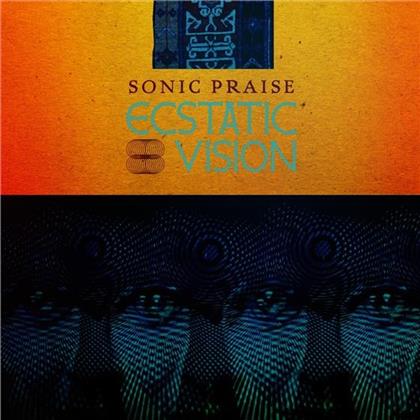 Ecstatic Vision - Sonic Praise