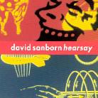 David Sanborn - Hearsay (Japan Edition, Limited Edition)