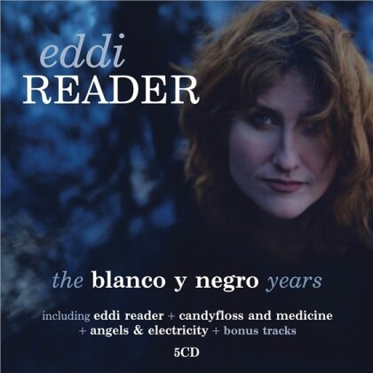 Eddi Reader - Blanco Y Negro Years (5 CDs)