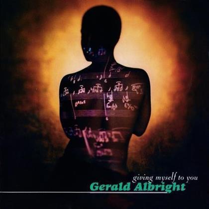 Gerald Albright - Giving Myself To You (Limited Edition)