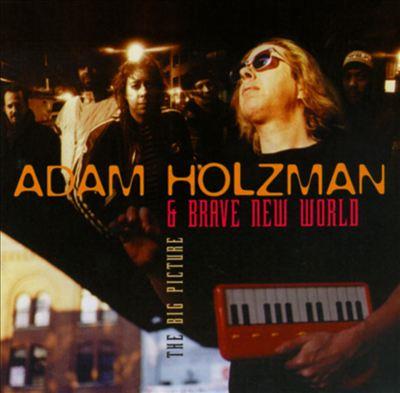 Adam Holzman - Big Picture (New Version)