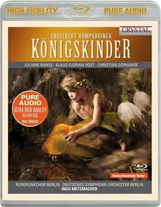 Ingo Metzmacher, Engelbert Humperdinck (1854-1921), Juliane Banse, Klaus Florian & Deutsches Sinfonie-Orchester Berlin - Königskinder - Pure Audio - Blu-Ray Only!