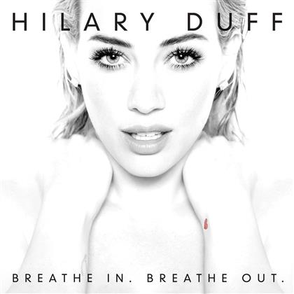 Hilary Duff - Breathe In Breathe Out