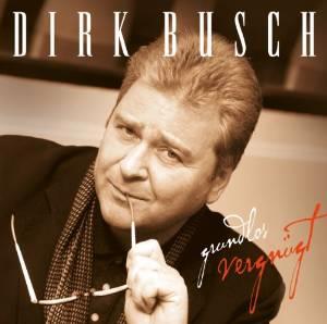 Dirk Busch - Grundlos Vergnügt - Re-Issue