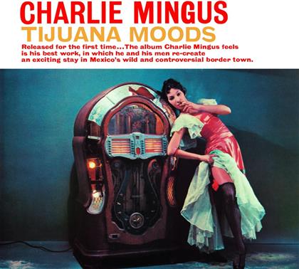 Charles Mingus - Tijuana Moods (Hybrid SACD)