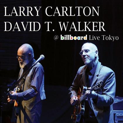 Larry Carlton & David T. Walker - @ Billboard Live Tokyo