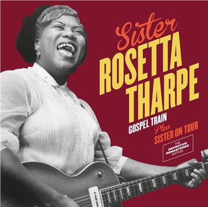 Sister Rosetta Tharpe - Gospel Train/Sister On Tour (Bonus Edition)