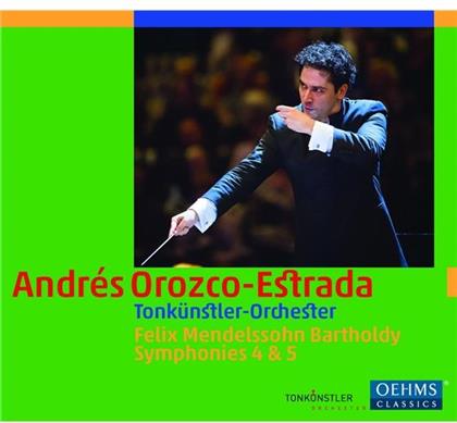 Felix Mendelssohn-Bartholdy (1809-1847) & Andres Orozco-Estrada - Sinfonien 4+5