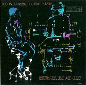 Count Basie & Joe Williams - Memories Ad-Lib (Remastered)