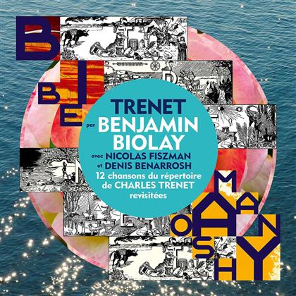 Benjamin Biolay, Nicolas Fiszman & Denis Benarrosh - Trenet - Digisleeves Edition Limitee