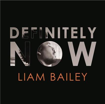 Liam Bailey - Definitely Now (New Version)