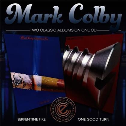 Mark Colby - Serpentine Fire / One Good Turn