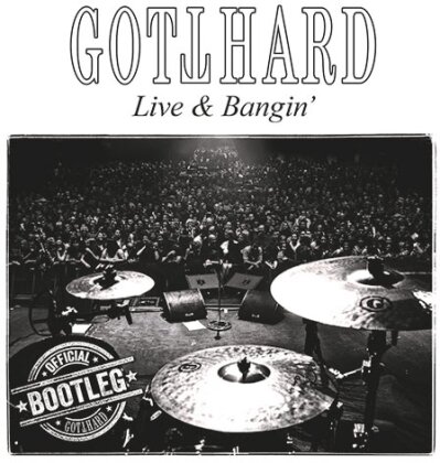 Gotthard - Live And Bangin'
