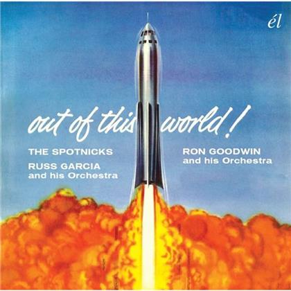 The Spotnicks, Russ Garcia & Ron Goodwin - Out Of This World