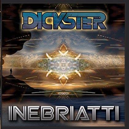 Dickster - Inebriatti