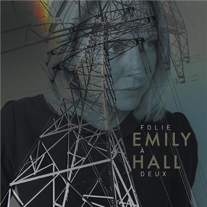 Emily Hall - Folie A Deux