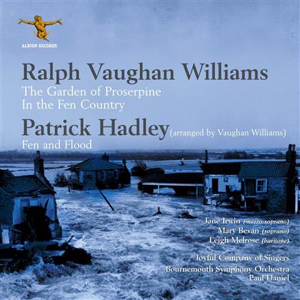 Ralph Vaughan Williams (1872-1958), Paul Daniel, Mary Bevan, Jane Irwin, Leigh Melrose, … - The Garden Of Proserpine In The Fen Coun