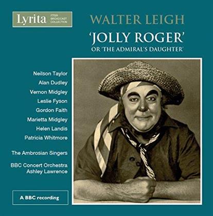 Neilson Taylor, Alan Dudley, Vernon Midgley, Leslie Fyson, Walter Leigh, … - Jolly Roger (2 CD)