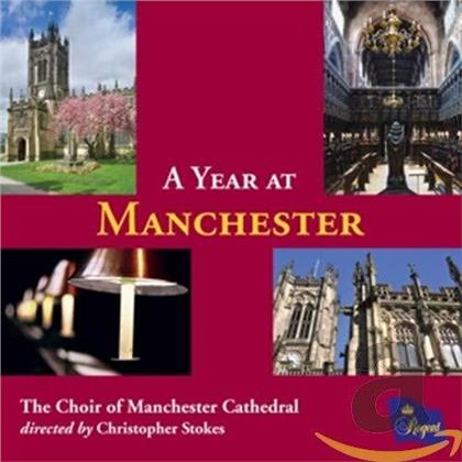 Choir Of Manchester Cathedral & Christopher Stokes - A Year At Manchester