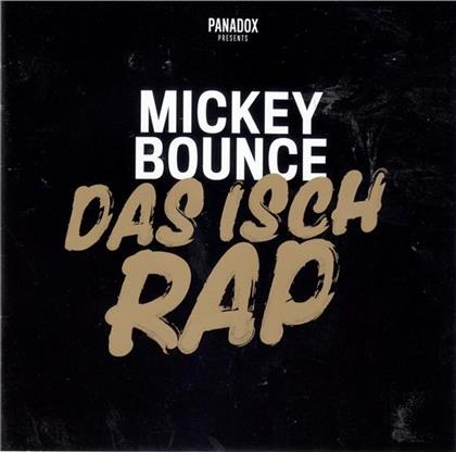 Mickey Bounce (Panadox) - Das Isch Rap