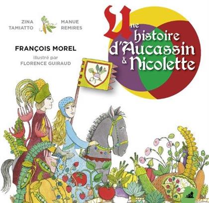 Zina Tamiatto, Jerome Simon & Francois Morel - Une Histoire D'aucassin & Nicolette