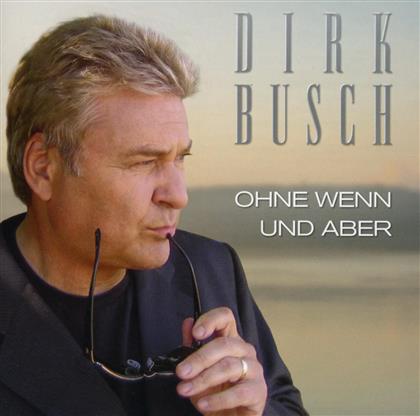 Dirk Busch - Ohne Wenn Und Aber - Re-Issue