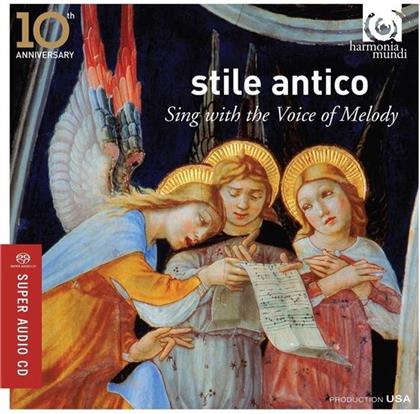 Stile Antico - Sing With The Voice Of Melody - 10th Anniversary (SACD)