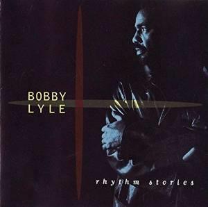 Bobby Lyle - Rhythm Stories - limited (Remastered)