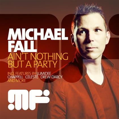 Michael Fall - Ain T Nothing But A Party (2 CDs)