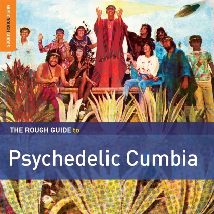 Rough Guide To - Psychedelic Cumbia