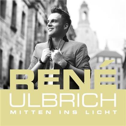 Rene Ulbrich - Mitten Ins Licht