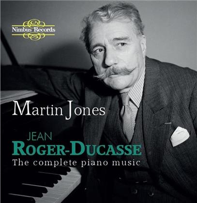 Jean Roger-Ducasse & Martin Jones - The Complete Piano Music (3 CDs)