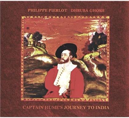 Nitiranjan Biswas, Dhruba Ghosh, Roselyne Simpelaere, Tobias Hume (1575?-1645) & Philippe Pierlot - Voyage Du Captaine Hume En Inde (Le)