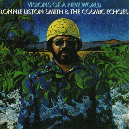 Lonnie Liston Smith - Visions Of A New World (2015 Version)