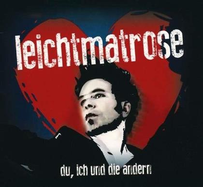 Leichtmatrose - Du Ich Und Die Andern