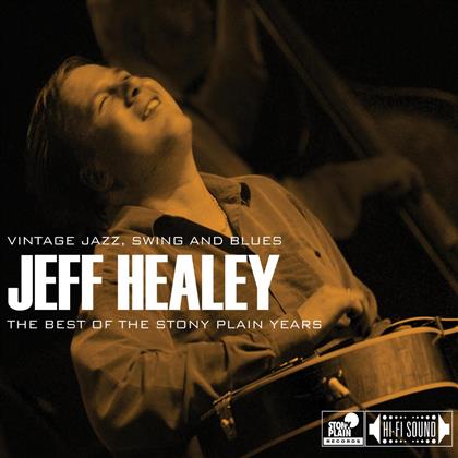 Jeff Healey - Best Of The Stony Plain Years: Vintage Jazz