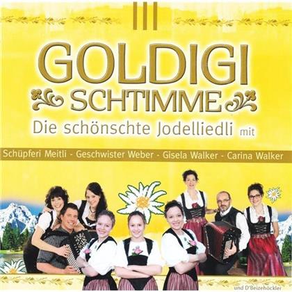Goldigi Schtimme - Die Schönschte Jodelliedli