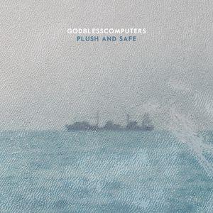 Godblesscomputers - Plush And Safe