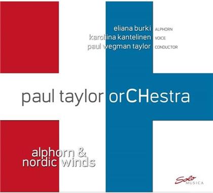 Paul Taylor, Karoliina Kantelinen, Eliana Burki & Paul Taylor Orchestra - Alphorn & Nordic Winds (2 CDs)