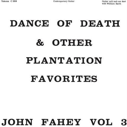 John Fahey - Dance Of Death And Other Plantation Favorites (LP)