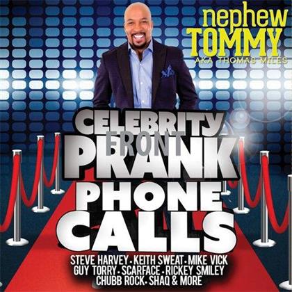 Tommy Nephew - Celebrity Prank Phone Calls