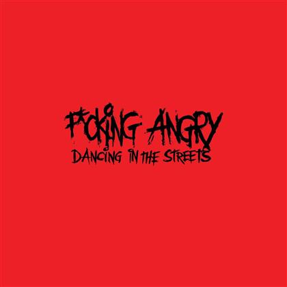 Fucking Angry - Dancing In The Streets (LP)