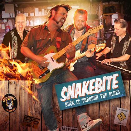 Snakebite - Rock It Through The Blues