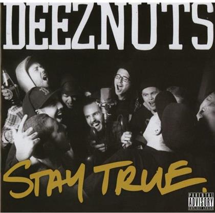 Deez Nuts - Stay True - Re-Issue