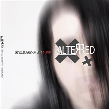 Alterred - In The Land Of The Blind