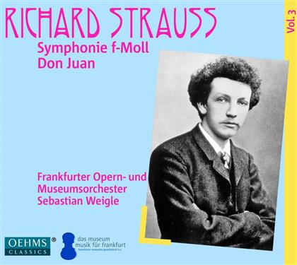 Richard Strauss (1864-1949), Sebastian Weigle & Sebastian Weigle - Sinfonie F-Moll/Don Juan
