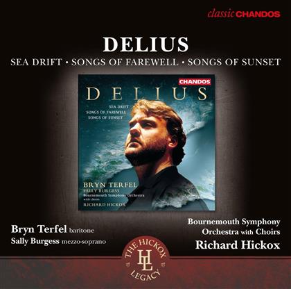 Frederick Delius (1862-1934), Richard Hickox, Sally Burgess, Bryn Terfel & Bournemouth Symphony Orchestra - Sea Drift / Songs Farewll / Songs Of Sunset
