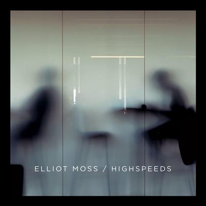 Elliot Moss - Highspeeds (2 LPs)